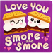 Love You s'More and s'More