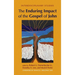 The Enduring Impact of the Gospel of John: Interdisciplinary Studies