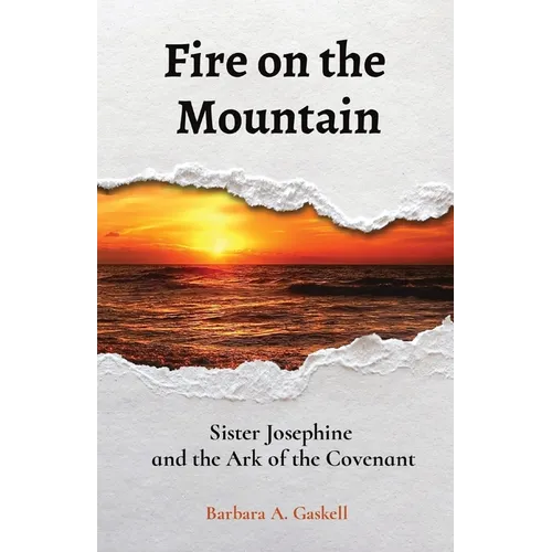 Fire on the Mountain: Sister Josephine and the Ark of the Covenant