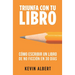 Cómo escribir un libro de no ficción en 30 días: Guía de 7 pasos hacia tu nuevo bestseller
