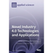 Novel Industry 4.0 Technologies and Applications