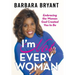 I'm Not Every Woman: Embracing the Woman God Created You to Be