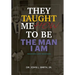 They Taught Me How To Be The Man I Am: Mentors and Mentees