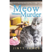 Meow Means Murder: A Norwegian Forest Cat Café Cozy Mystery