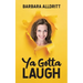 Ya Gotta Laugh