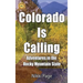 Colorado Is Calling: Adventures in the Rocky Mountain State