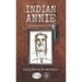 Indian Annie: A Grandmother's Story
