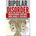 Bipolar Disorder: Understanding Symptoms