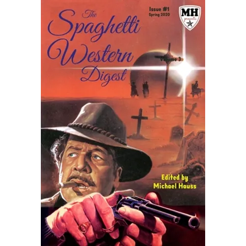 The Spaghetti Western Digest: Issue One