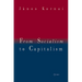 From Socialism to Capitalism: Eight Essays
