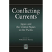Conflicting Currents: Japan and the United States in the Pacific