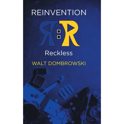 Reinvention: Reckless