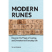 Modern Runes: Discover the Magic of Casting and Divination for Everyday Life