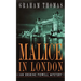 Malice in London
