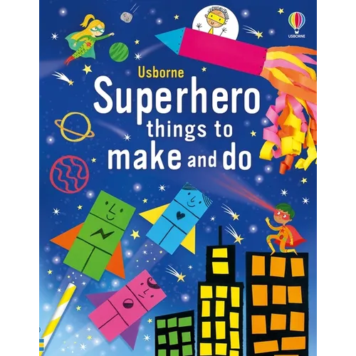Superhero Things to Make and Do
