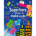 Superhero Things to Make and Do