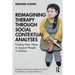Reimagining Therapy Through Social Contextual Analyses: Finding New Ways to Support People in Distress