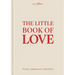 The Little Book of Love: Poems, Epigrams & Aphorisms