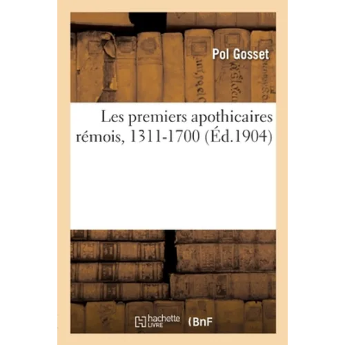 Les premiers apothicaires rémois, 1311-1700