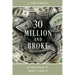 30 Million and Broke: If You Have It, Don't Lose It