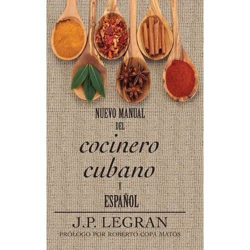 Nuevo Manual del Cocinero Cubano y Español