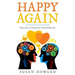 Happy Again: Easy steps to fixing your relationship now