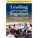 Leading and Learning Together: Cultivating School Change from Within
