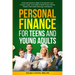 Personal Finance for Teens and Young Adults: Financial Literacy Skills To Empower Your Future, Crush Your Debt & Build Smart Money Habits That Instill