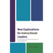 New Explorations for Instructional Leaders: How Principals Can Promote Teaching and Learning Effectively