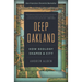 Deep Oakland: How Geology Shaped a City