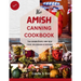 The AMISH CANNING Cookbook: "Time-Honored Recipes, Farm-Fresh Flavors, and Generations of Sustenance"