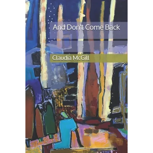 And Don't Come Back