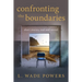 Confronting the Boundaries