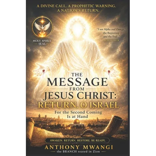 The Message from Jesus Christ Return: Return, O Israel