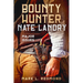 Bounty Hunter Nate Landry: Major Issues