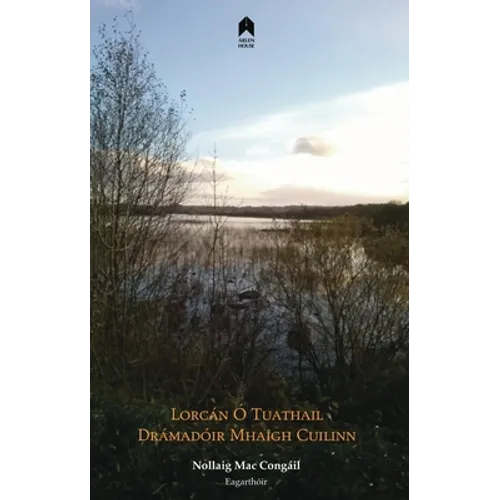 Lorcan O Tuathail: Dramadoir Mhaigh Cuilinn