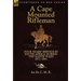 A Cape Mounted Rifleman: Four Years' Service in South Africa During the Kaffir Wars, 1877-1881