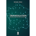Triangulation - Repères pour des temps incertains: Nouvelle édition