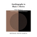 Autobiography in Black and Brown