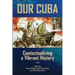 Our Cuba: Contextualizing a Vibrant History