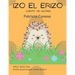 Izo el erizo: Fábula de valores