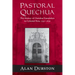 Pastoral Quechua: The History of Christian Translation in Colonial Peru, 1550-1654