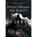 When Dreams Are Reality