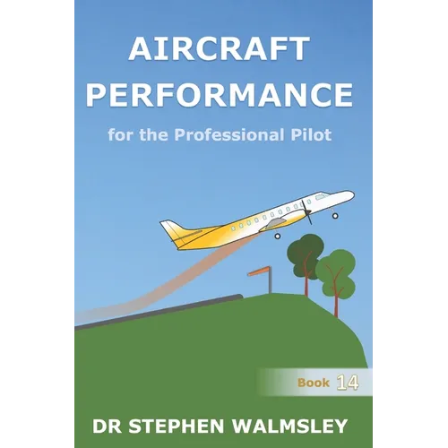 Aircraft Performance for the Professional Pilot