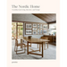 The Nordic Home: Scandinavian Living, Interiors, and Design