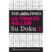 The Times Ultimate Killer Su Doku Book 16: 200 of the Deadliest Su Doku Puzzles