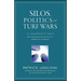 Silos, Politics and Turf Wars: A Leadership Fable about Destroying the Barriers That Turn Colleagues Into Competitors