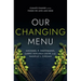 Our Changing Menu: Climate Change and the Foods We Love and Need