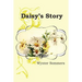 Daisy's Story: Daisy's Adventures Set #1, Book 1