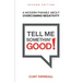 Tell Me Somethin' Good!: A Modern Parable About Overcoming Negativity